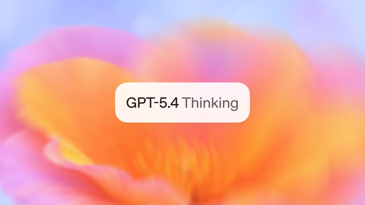 OpenAI 发布 GPT-5.4：Pro 与 Thinking 版本重磅登场