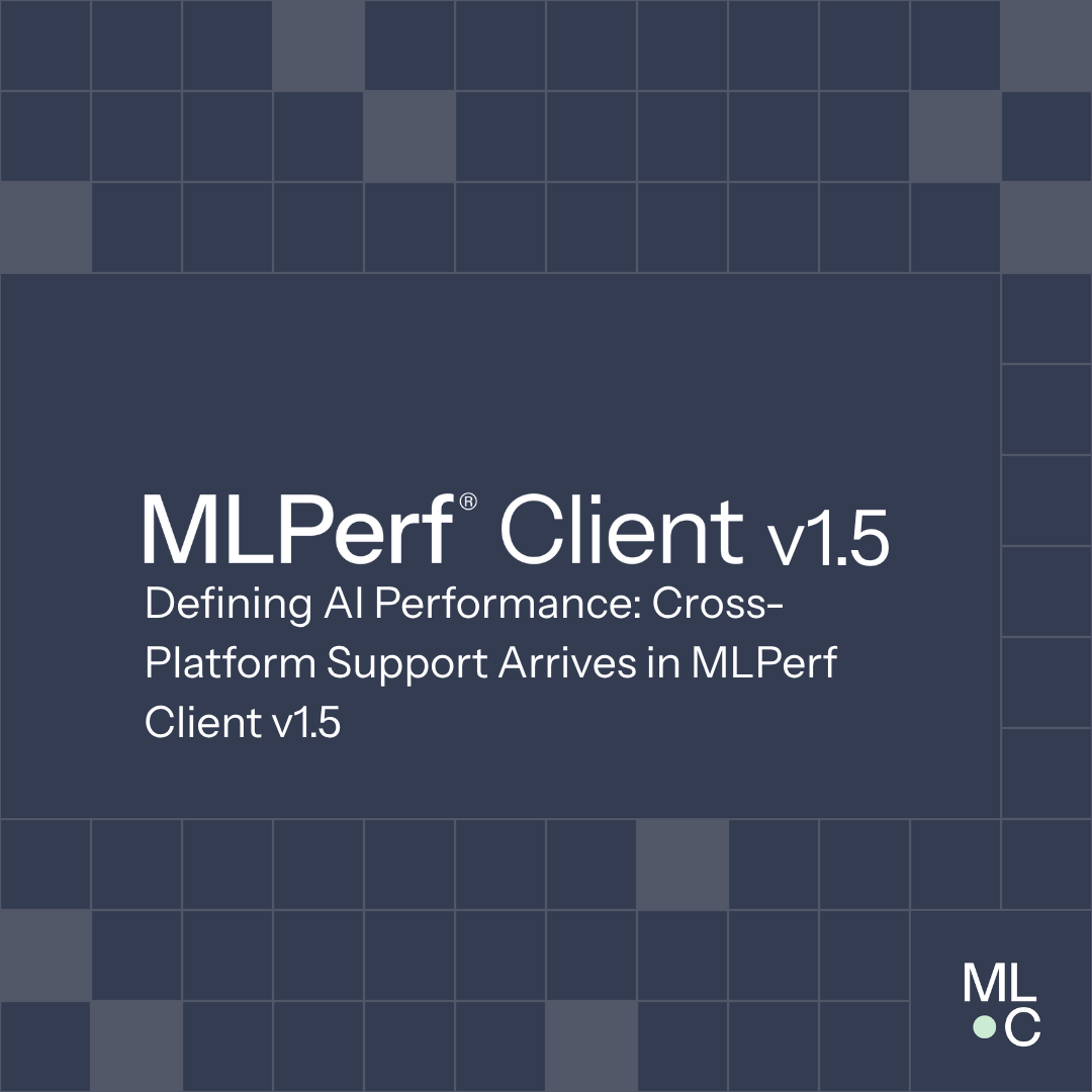 MLPerf Client 1.5 正式发布