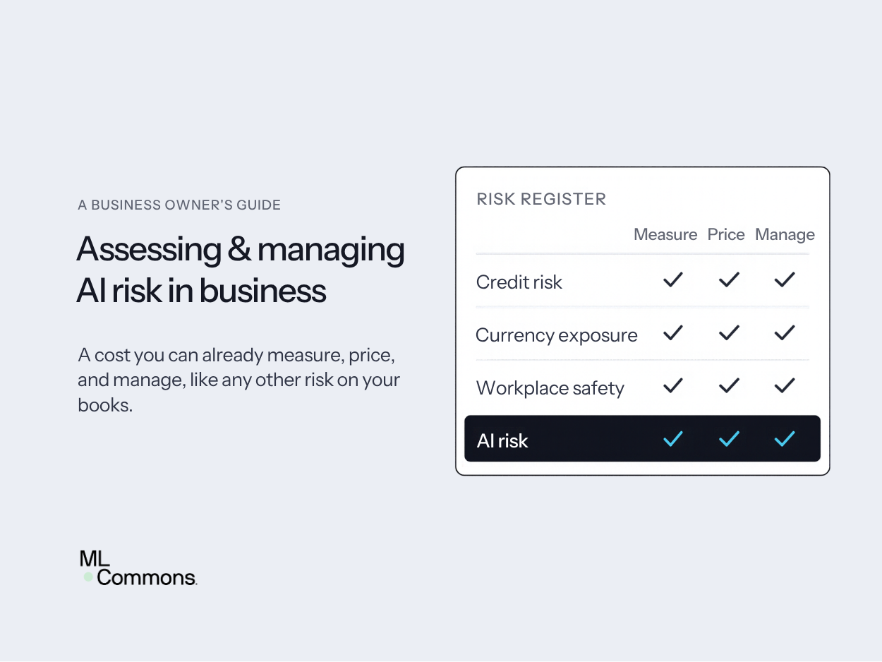 Assessing & Managing AI Risk for Business and Commercial Deployments: A business owner’s guide to a cost you can measure, price, and manage